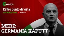 MERZ: GERMANIA KAPUTT - MARCO RIZZO - L'Altro Punto Di Vista