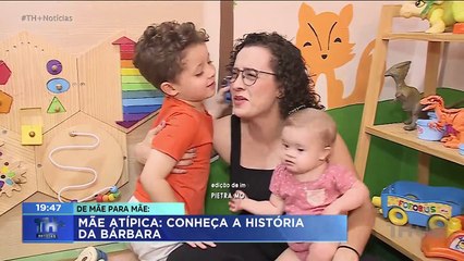 Mãe atípica: Conheça a história da Bárbara