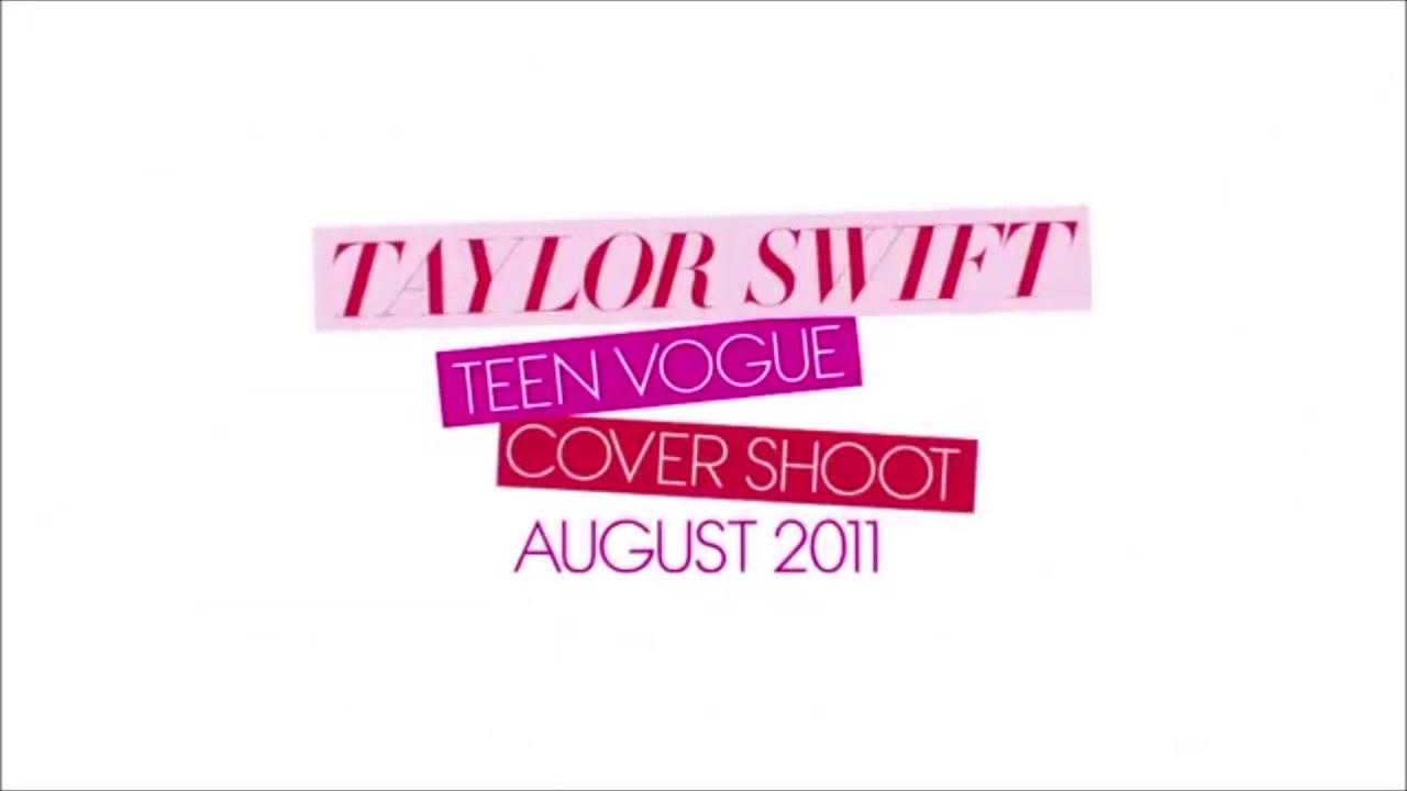 【字幕】Taylor Swift - Teen Vogue Cover Shoot 2011.09