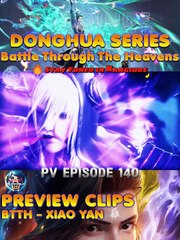Preview Battle Through The Heavens Episode 140 Spoiler Terbaru