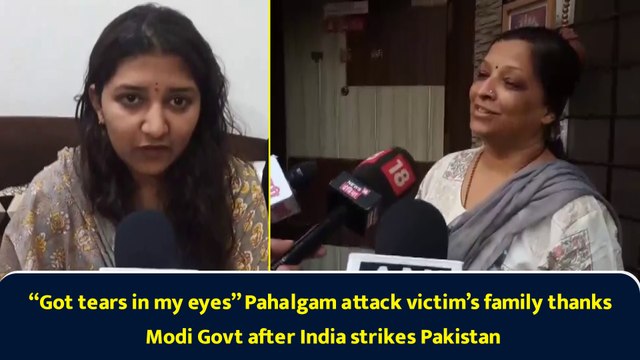 “Got tears in my eyes…” Wife of Pahalgam attack victim thanks Modi Govt after India strikes Pakistan