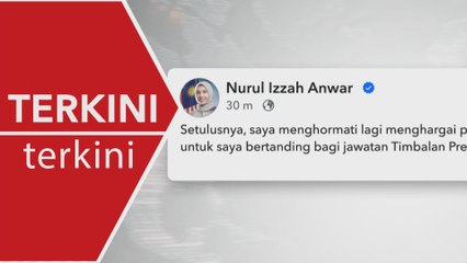 [TERKINI] Nurul Izzah akan buat keputusan terbaik untuk parti