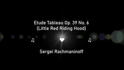 Rachmaninoff - Etude Tableau Op. 39 No. 6 (Little Red Riding Hood)