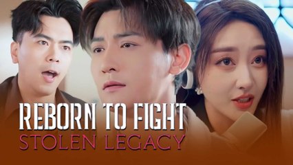 Reborn To Fight Stolen Legacy Full Movie
