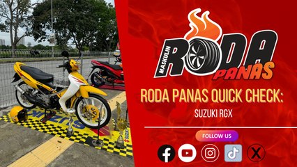 RODA PANAS QUICK CHECK : SUZUKI RGX