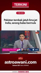 Pakistan tembak jatuh 5 jet India, serang balas bermula