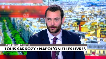 Louis Sarkozy : «Pour Napoléon, la femme est une mère, une sœur, peut être une amie»