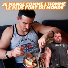 Je mange comme l'homme le plus fort du monde (+10000 calories)