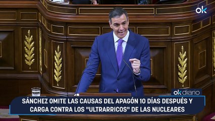 Sánchez omite las causas del apagón 10 días después y carga contra los "ultrarricos" de las nucleares