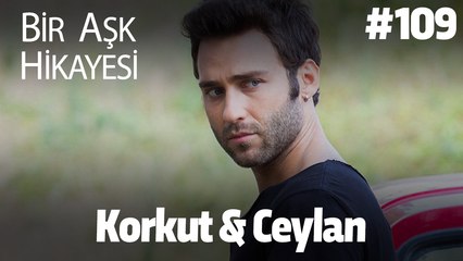 Baştan Sona Korkut & Ceylan #109