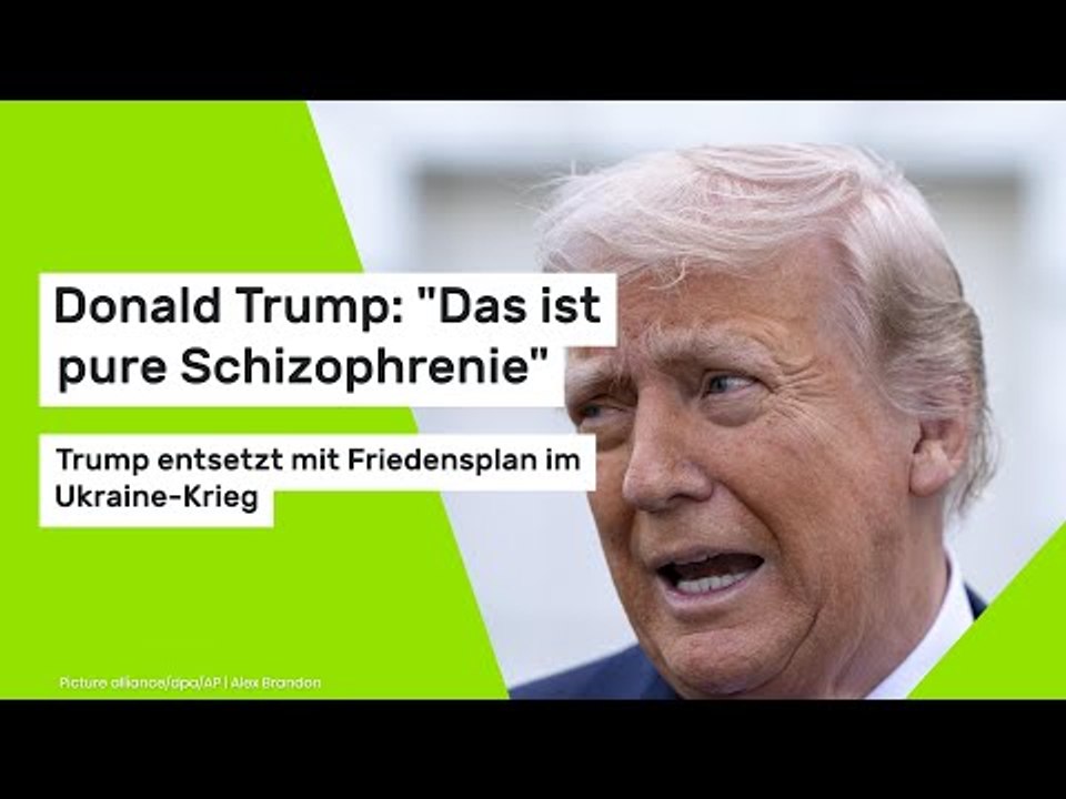 Donald Trump: 'Das ist pure Schizophrenie': Trump entsetzt mit Friedensplan im Ukraine-Krieg