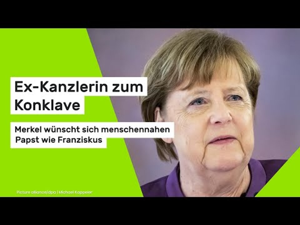Ex-Kanzlerin zum Konklave: Merkel wünscht sich menschennahen Papst wie Franziskus