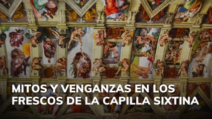 Mitos y venganzas en los frescos de la Capilla Sixtina