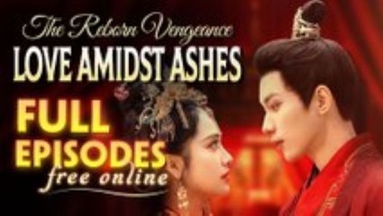 The Reborn Vengeance - Love Amidst Ashes Full Movie