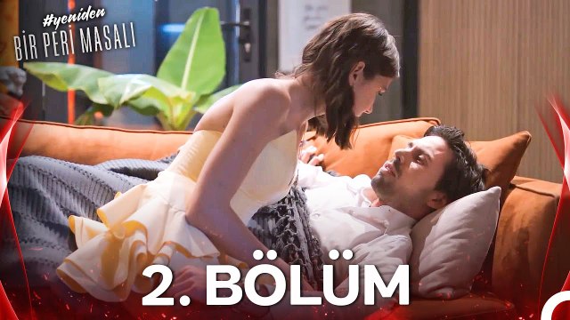 #YENİDEN Bir Peri Masalı 2. Bölüm