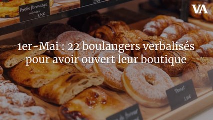 1er-Mai : 22 boulangers verbalisés pour avoir ouvert leur boutique