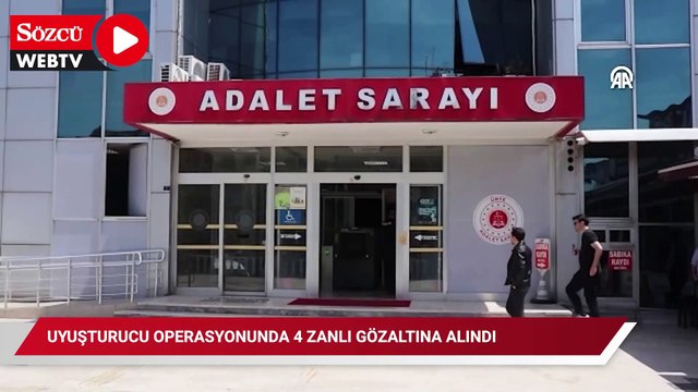 Uyuşturucu operasyonunda 4 zanlı gözaltına alındı