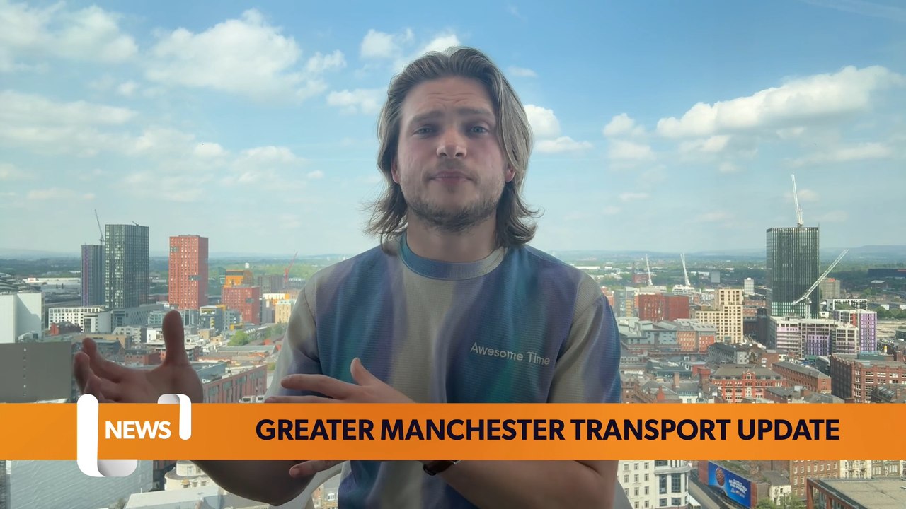 Greater Manchester’s Transport Update