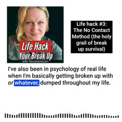 Life hack #3_ The No Contact Method (the holy grail of break up survival)