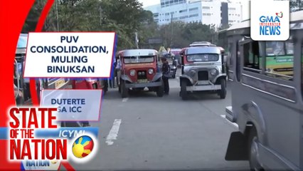 In Case You Missed It: PUV consolidation, muling binuksan; Duterte sa ICC | SONA