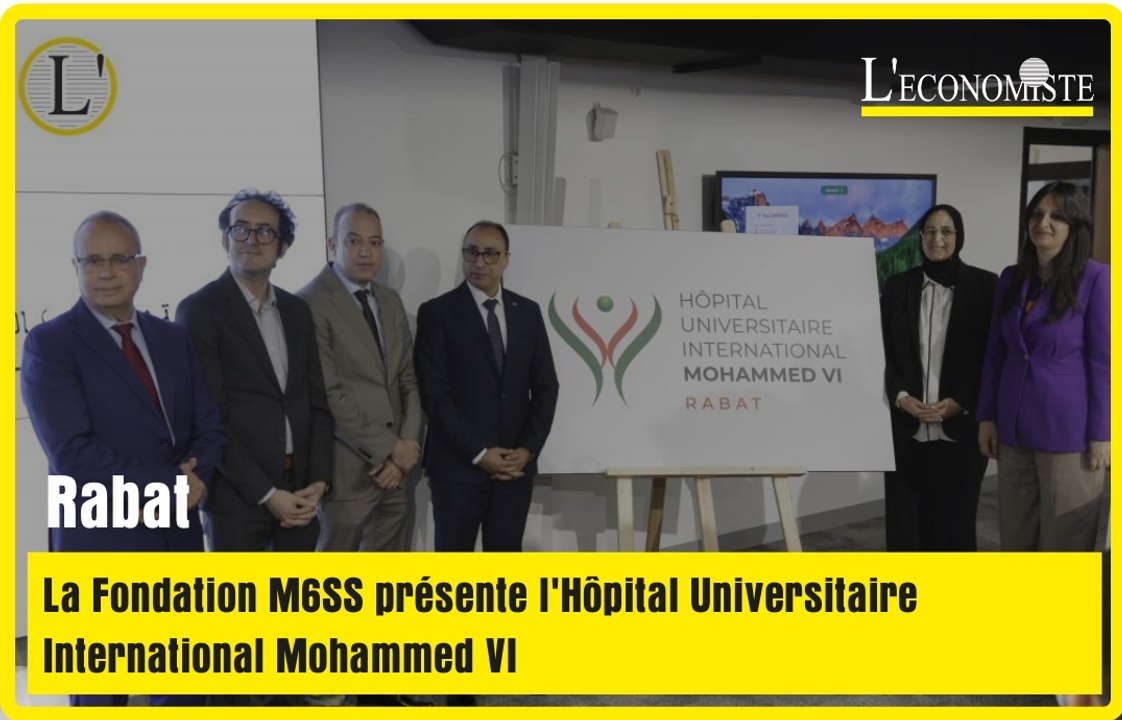 Rabat : La Fondation M6SS présente l'Hôpital Universitaire International Mohammed VI