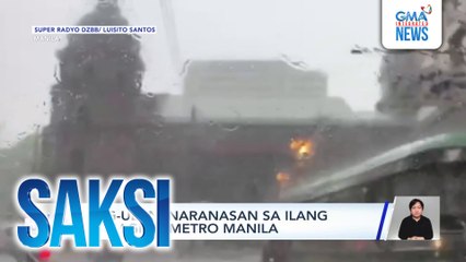 Pag-ulan, naranasan sa ilang bahagi ng Metro Manila | Saksi