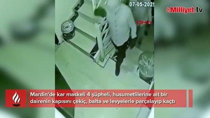 Kar maskeli 4 şüpheli, husumetlilerinin kapısını parçalayıp kaçtı; o anlar kamerada