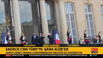Son dakika haberi: Sadece CNN TÜRK'te: Şara Elize'de! Suriye Lideri, Macron ile görüştü