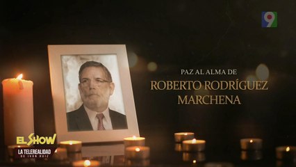 Paz al alma de Roberto Rodríguez Marchena | El Show del Mediodía