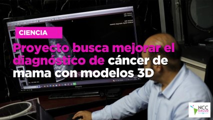 Proyecto busca mejorar el diagnóstico de cáncer de mama con modelos 3D