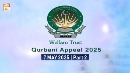 K.G.N Welfare Trust - Qurbani Appeal 2025 - 7 May 2025 - Part 2 - ARY Qtv