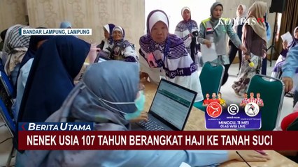 Nenek Berusia 107 Tahun Asal LampungBerangkat Haji ke Arab Saudi
