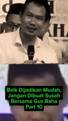 Baik Dijadikan Mudah,Jgn Dibuat Susah Part 10