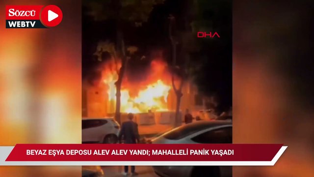 Küçükçekmece'de beyaz eşya deposu alev alev yandı; mahalleli panik yaşadı