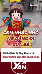 Đối thủ Đoàn Di Băng khoe ái nữ, dân tình lo lắng về dáng đi của đứa bé