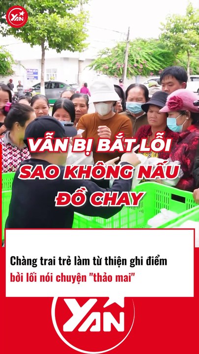Chàng trai trẻ làm từ thiện ghi điểm bởi cách nói chuyện thảo mai