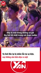 Vợ Anh Đức tiếp tục bị nhầm lẫn tại sự kiện nhưng không khó chịu ra mặt
