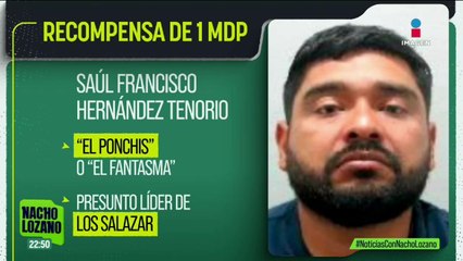 Ofrecen 1 mdp de recompensa por ‘El Ponchis”, líder de Los Salazar