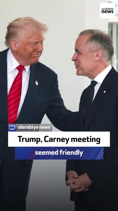 Al Arabiya News presenter: Trump, Carney meeting seemed friendly