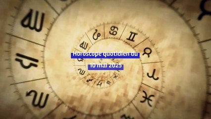 Horoscope quotidien du samedi 10 mai 2025