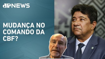 Ednaldo Rodrigues novamente ameaçado no comando da CBF; Wanderley Nogueira comenta