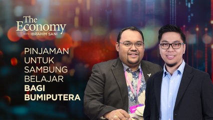 The Economy with Ibrahim Sani: Pinjaman Untuk Sambung Belajar Bagi Bumiputera