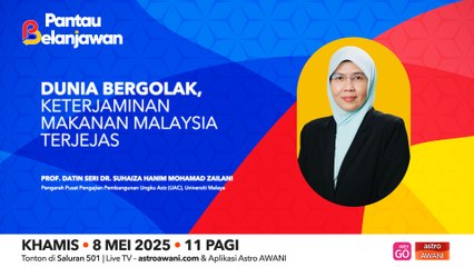 Pantau Belanjawan: Dunia bergolak, keterjaminan makanan Malaysia terjejas