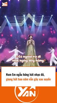 Nam Em ngẫu hứng hát nhạc đỏ khiến dân mạng xao xuyến