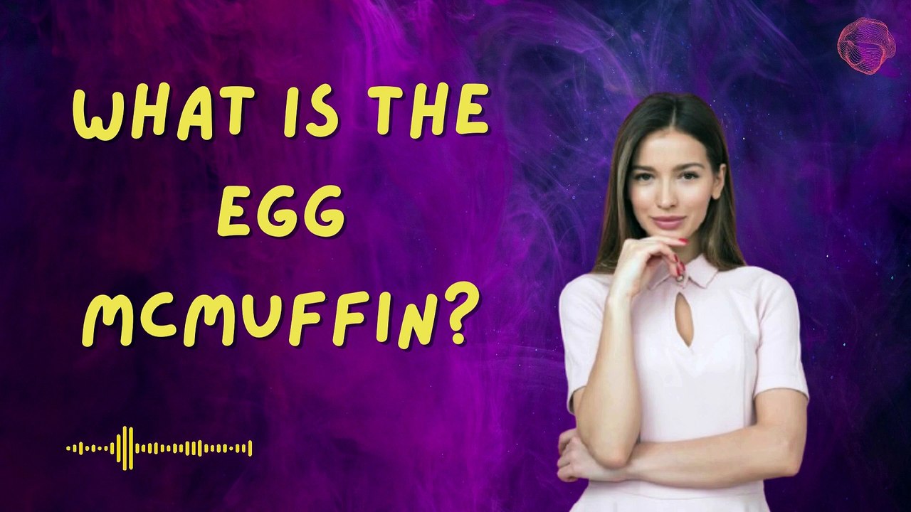 What is the Egg McMuffin?
