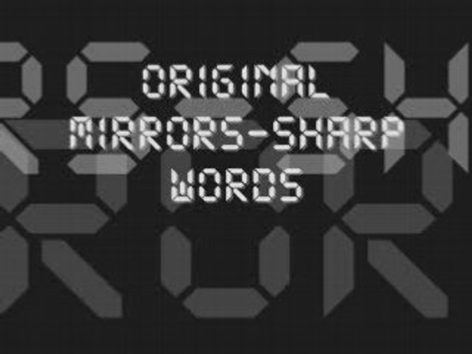 ORIGINAL MIRRORS SHARP WORDS