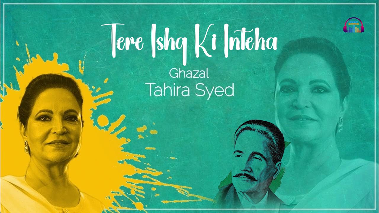 Tere Ishq Ki Inteha | Allama Iqbal Ghazal | Tahira Syed