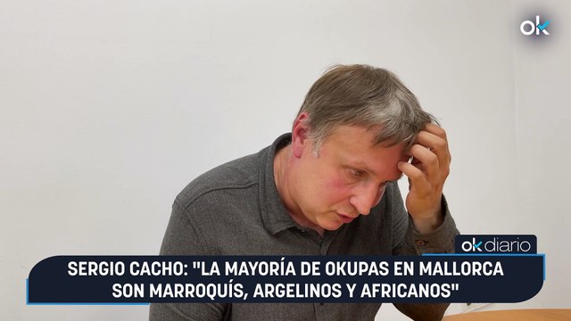 Sergio Cacho: La mayoría de okupas en Mallorca son marroquís, argelinos y africanos