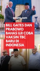 Bill Gates dan Prabowo Bahas Uji Coba Vaksin TBC Baru di Indonesia