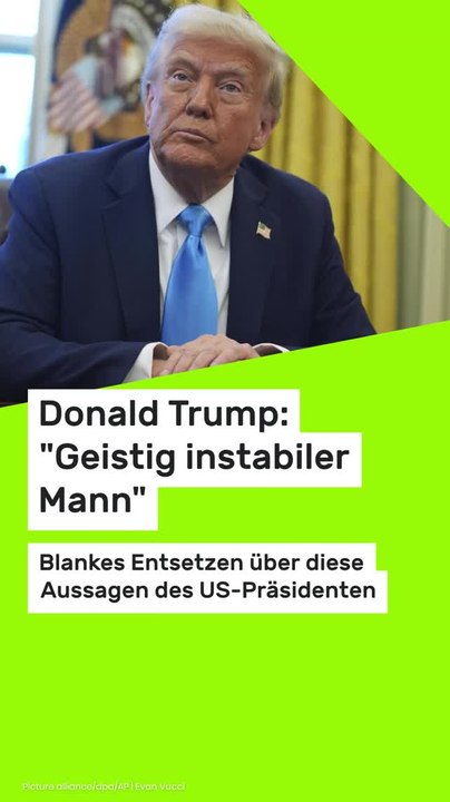 Copy of Donald Trump: 'Geistig instabiler Mann!- blankes Entsetzen über diese Aussagen des US-Präsidenten